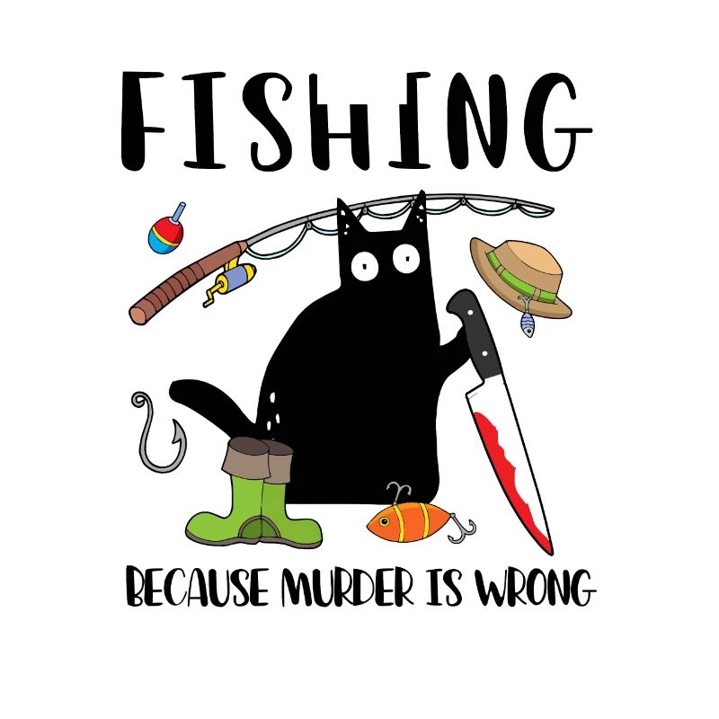 Fishing Because Murder Is Wrong Schwarze Katze