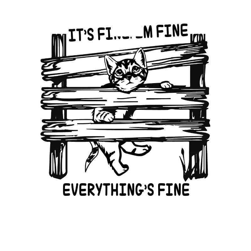 It's Fine I'm Fine Everything Is Fine Cat