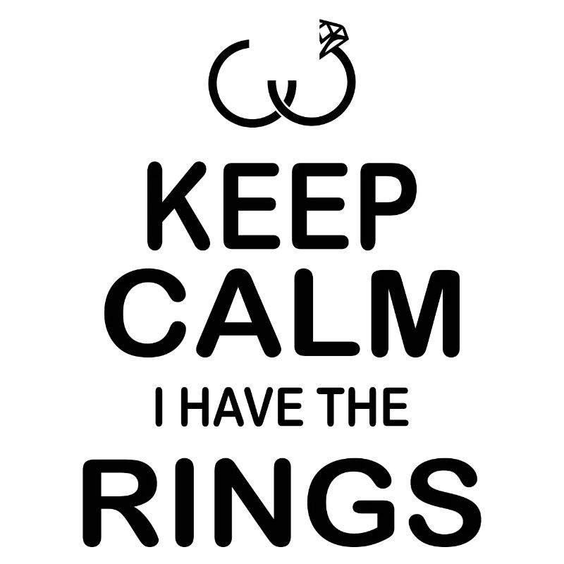 Keep Calm Ich Habe die Trauringe Hochzeitsgeschenk
