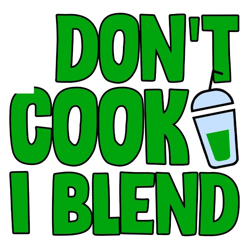 I Don't Cook I Blend 2
