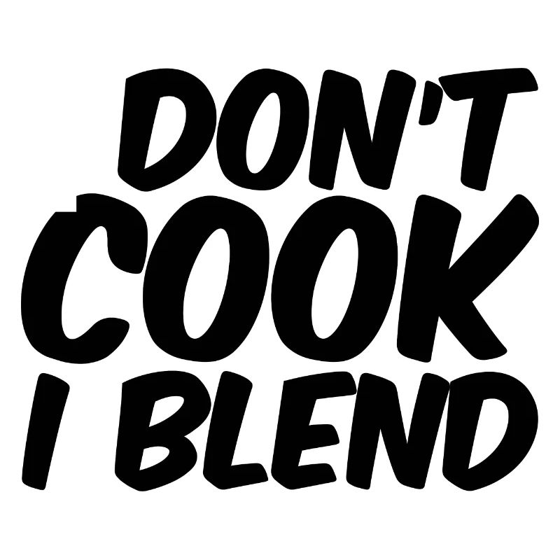 I Don't Cook I Blend