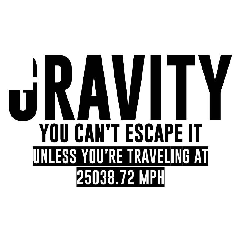 La gravité, vous ne pouvez pas y échapper