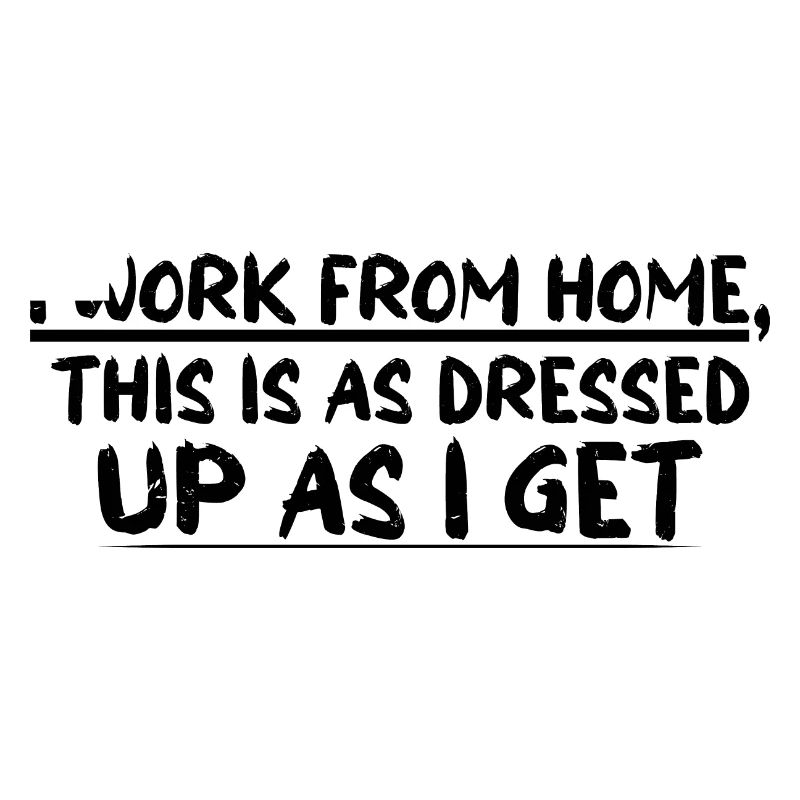 I Work From Home, This Is As Dressed Up As I Get 4
