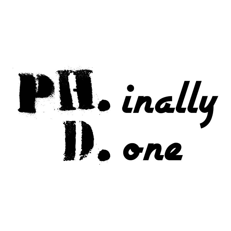 Phinally Done finally done Phd graduation gift