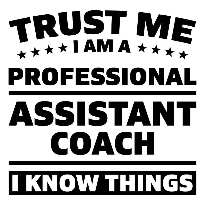 Trust me i`m a Assistant Coach Geschenk