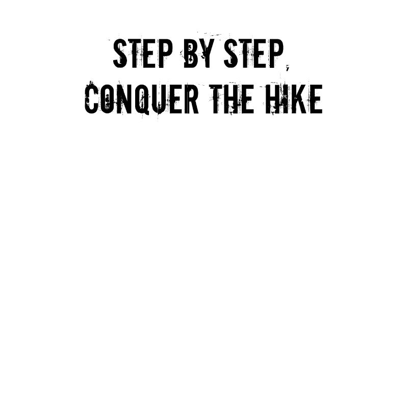 Hiking - Step by step, conquer the hike