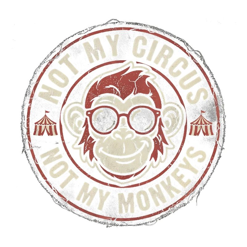 Pas mon cirque, pas mes singes