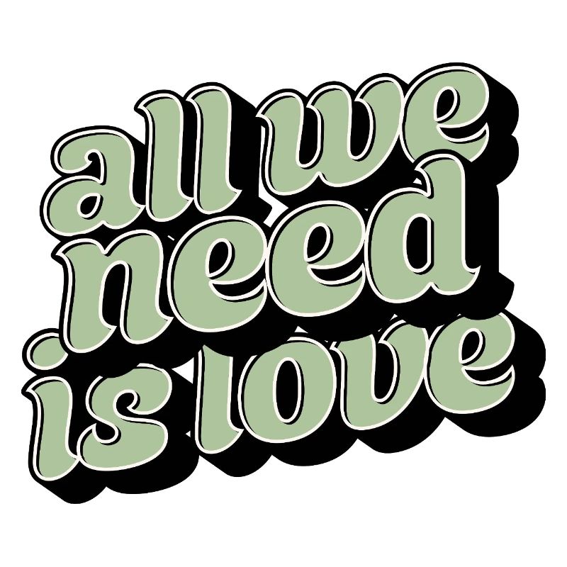 All We Need Is Love Statement