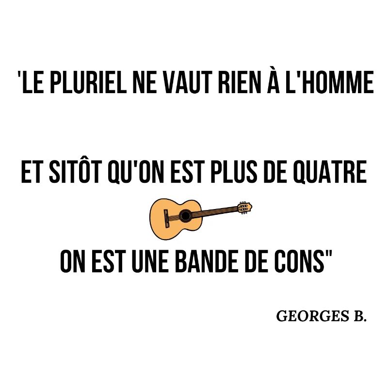 Sitôt qu'on est plus de 4...