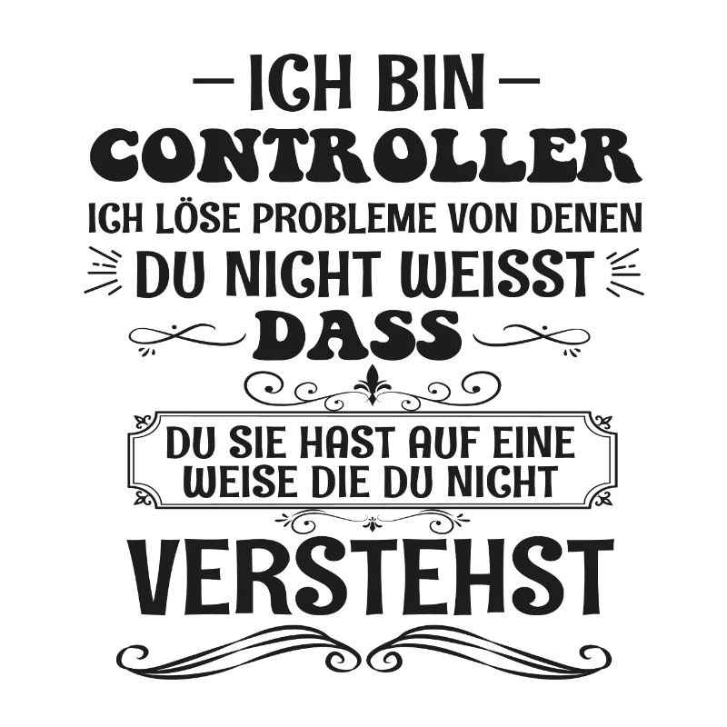 Lustige Controller Spruch Kontrolle Beruf Geschenk