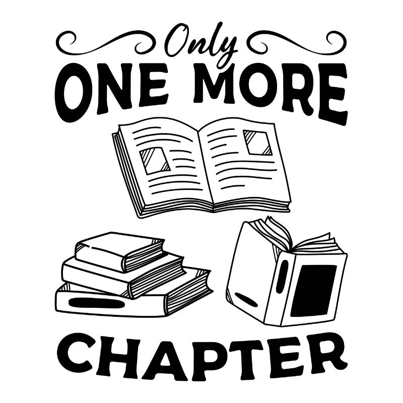 Nur noch ein Kapitel Book Lover Bookworm Book