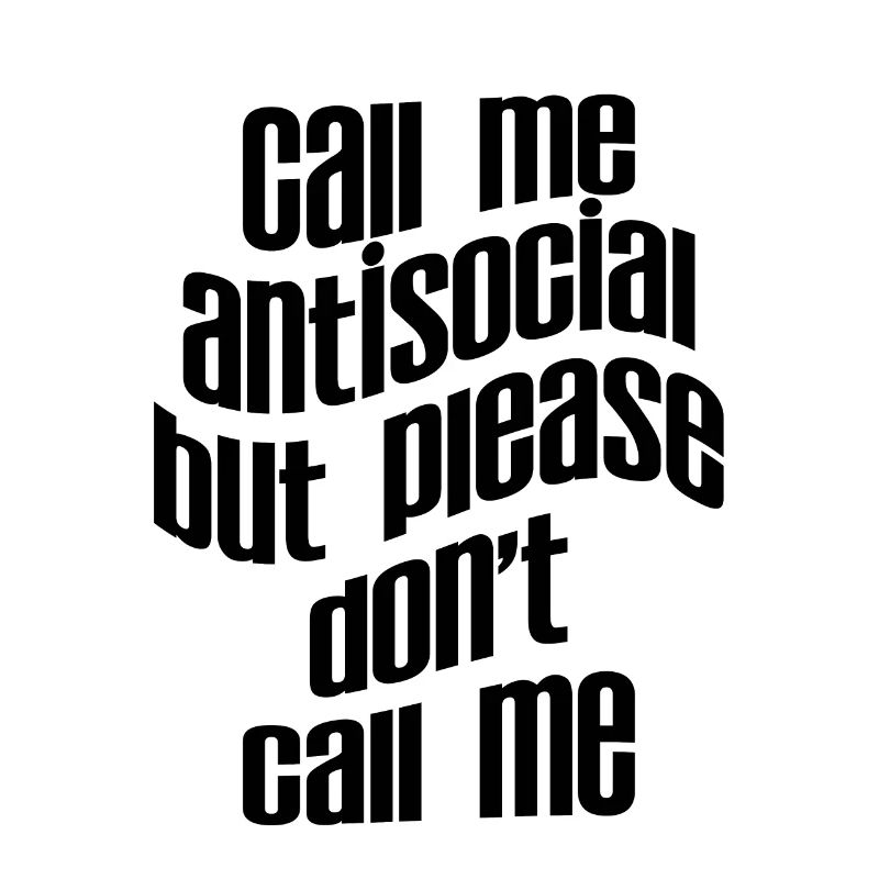 Appelez-moi antisocial mais s’il vous plaît ne m’appelez pas 3