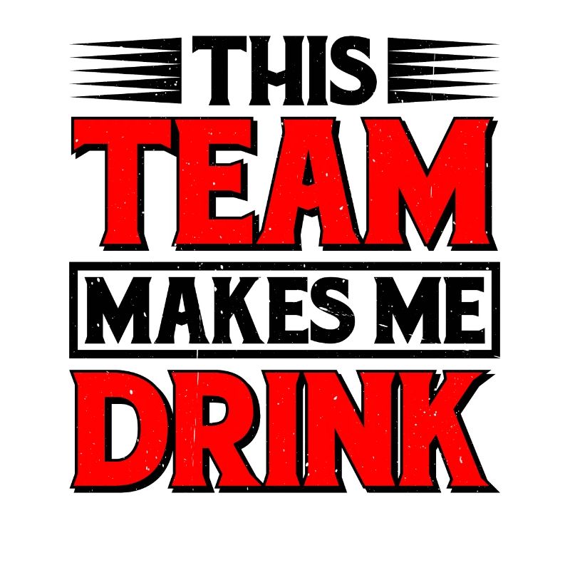 This Team Makes Me Drink 5