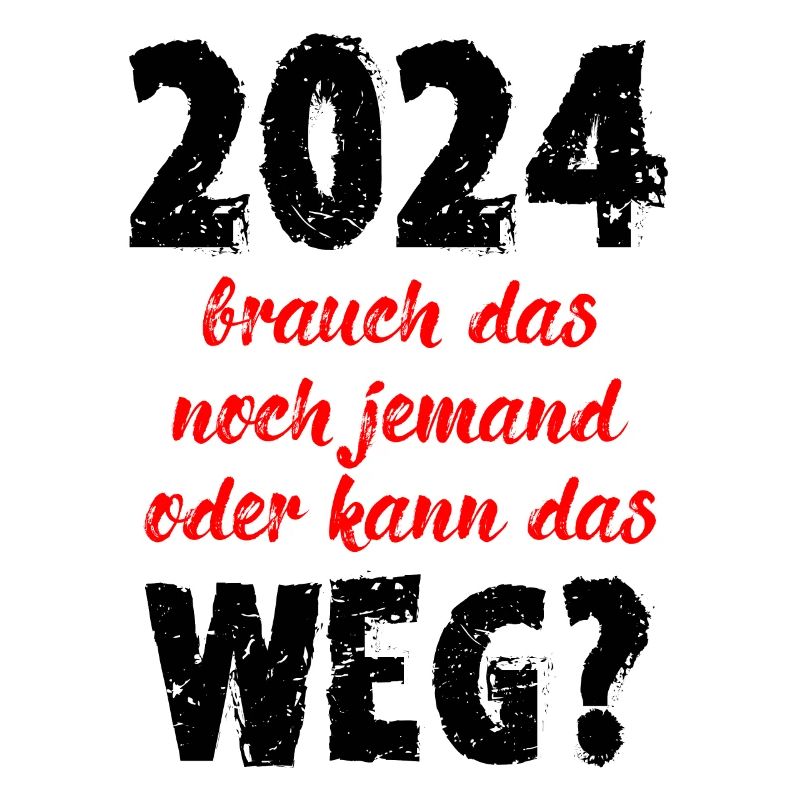 2024 Brauch Das Noch Jemand Oder Kann Das Weg Fun