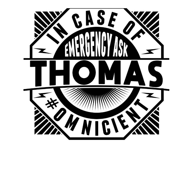 In case of emergency, ask Thomas