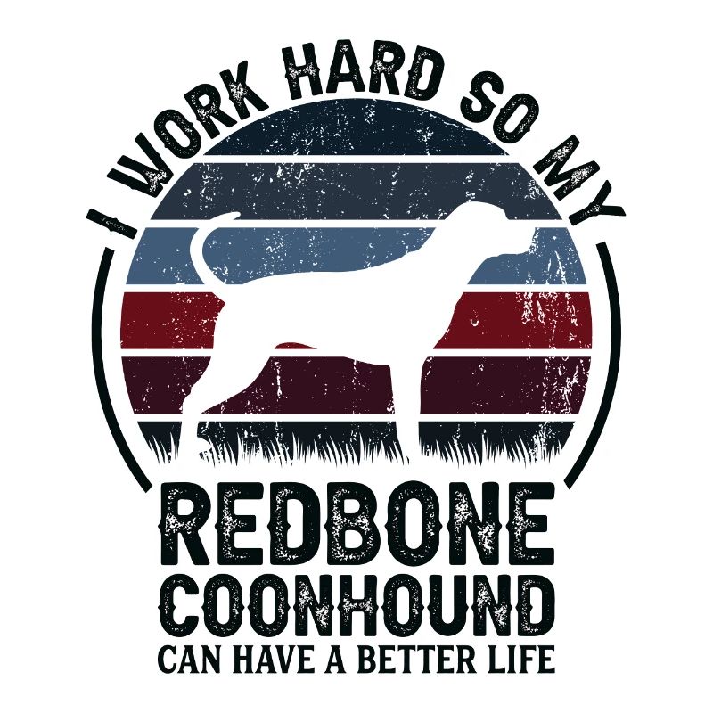 Travailler dur - Retro Redbone Coonhound