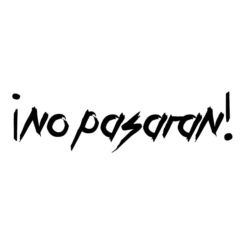 NO PASARAN - Sie werden nicht durchkommen