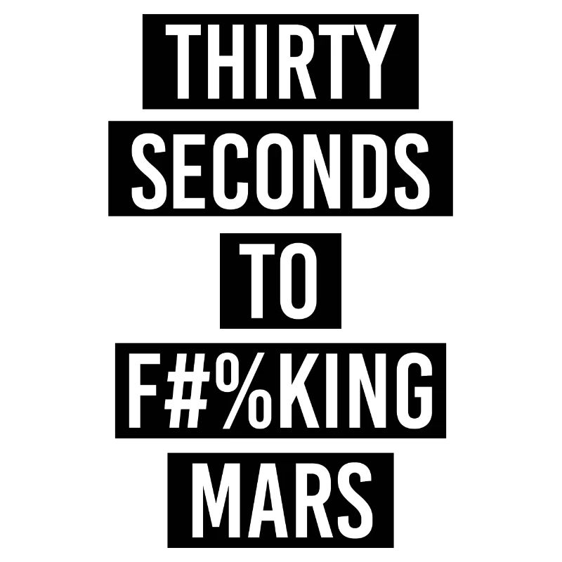 Trente secondes pour baiser Mars Graphic
