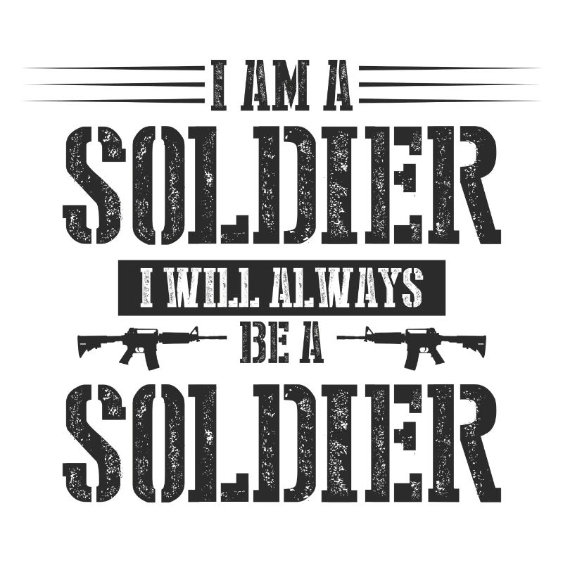 Ich bin ein Soldat, ich werde immer ein Soldat sein