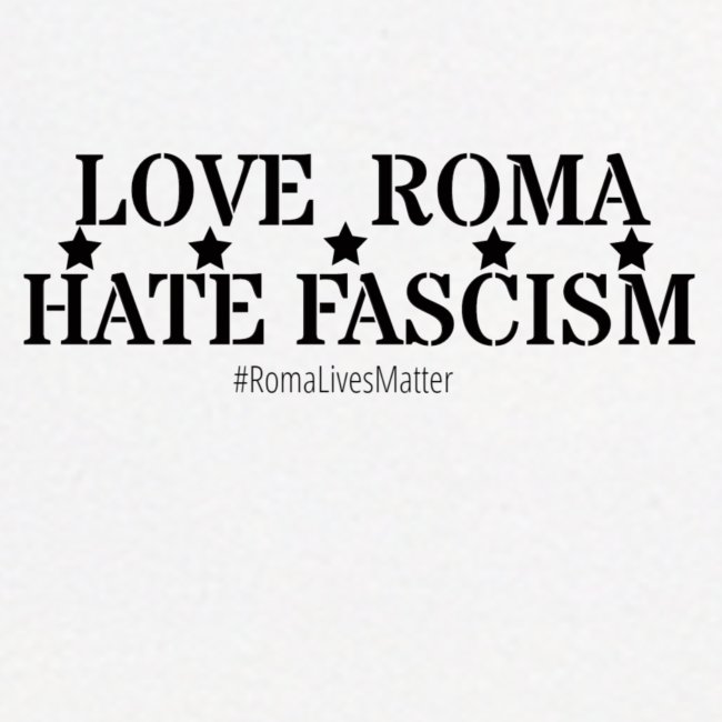 Love Roma Hate Fascism
