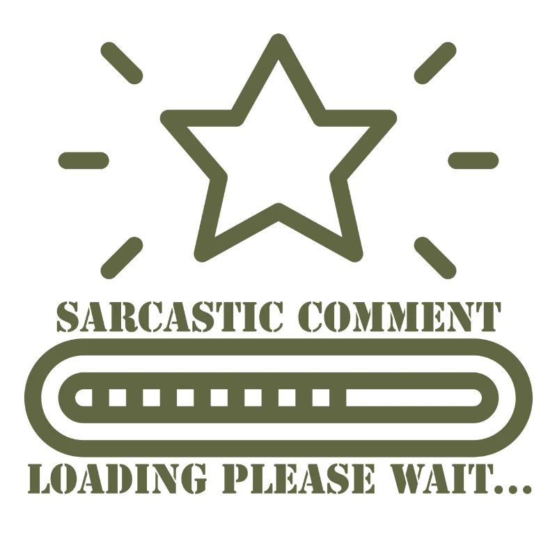 sarcastic comment loading please wait