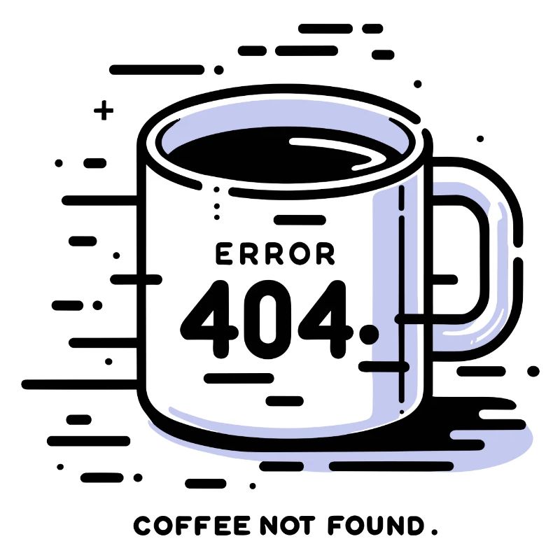 Error 404 Coffee Not Found