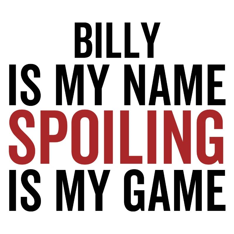 Billy est mon nom Spoiling est mon jeu