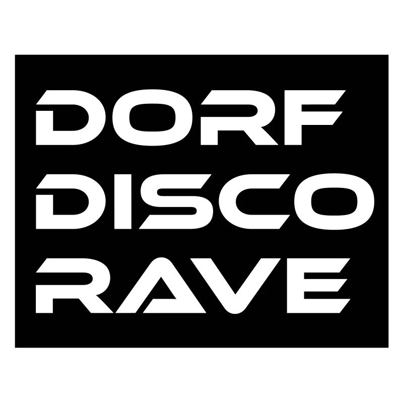 Dorf Disco Rave
