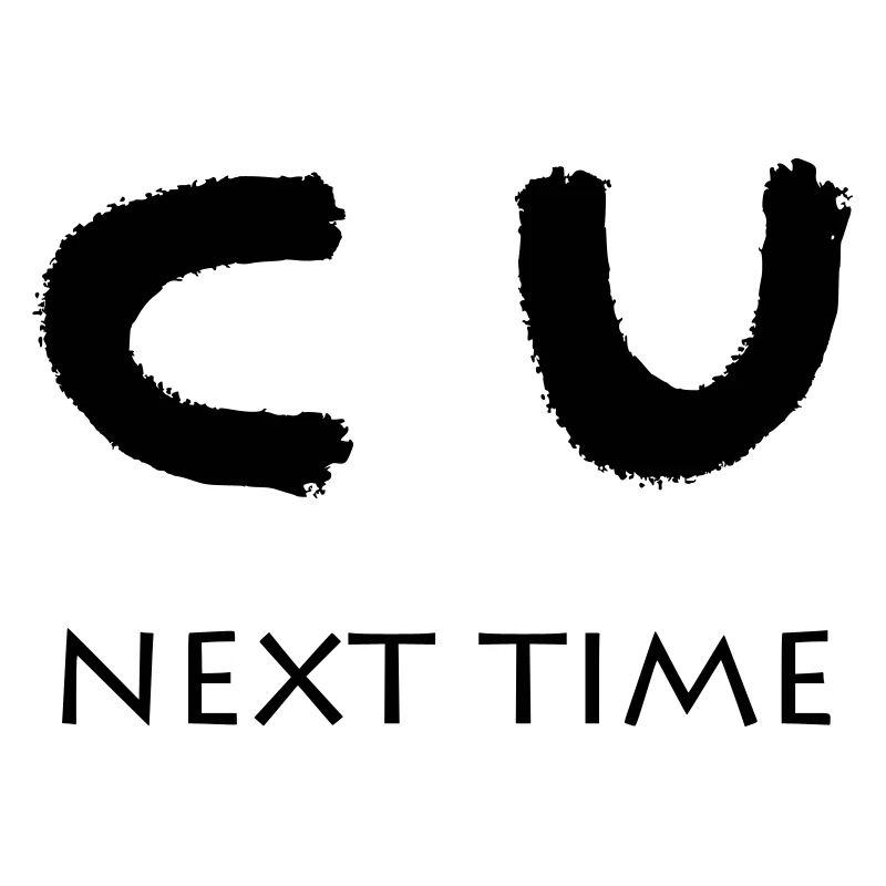 CU NEXT TIME