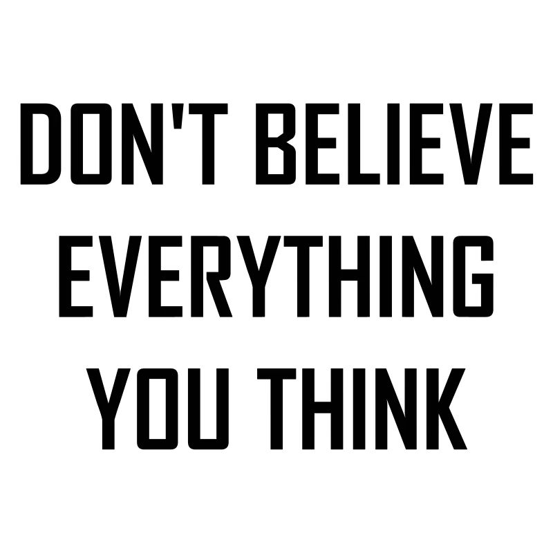 Don't believe everything you think Geschenk