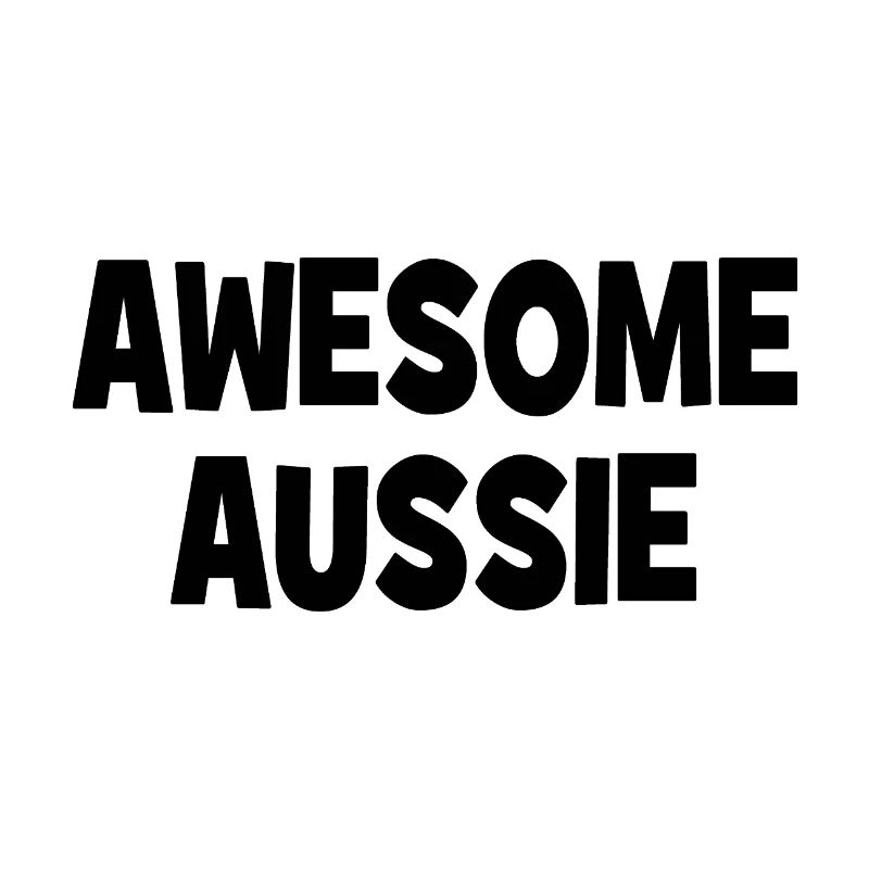 Awesome Aussie - Austrlia - Australien Down Under