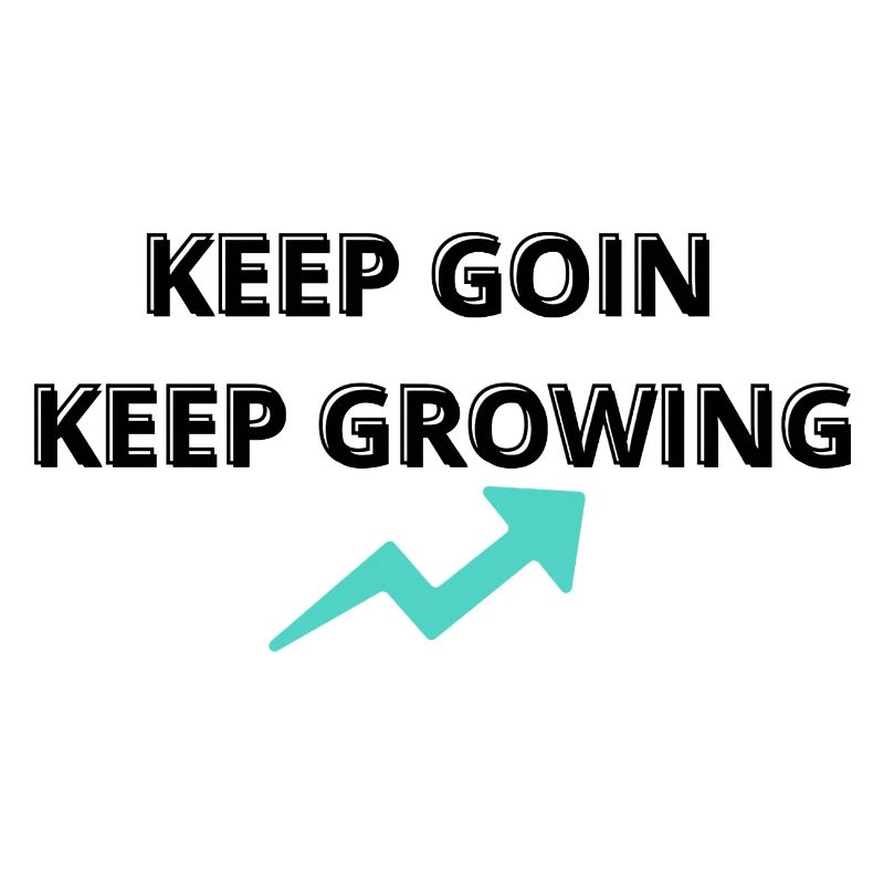 Keep Going Keep Growing | Motivational Quote