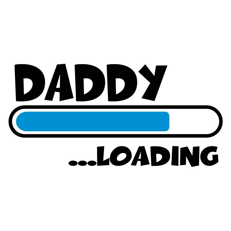 Daddy loading