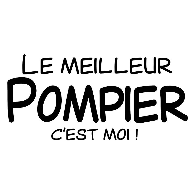 Le meilleur Pompier c'est moi