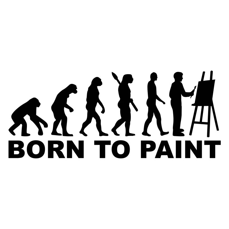 Evolution Born to paint