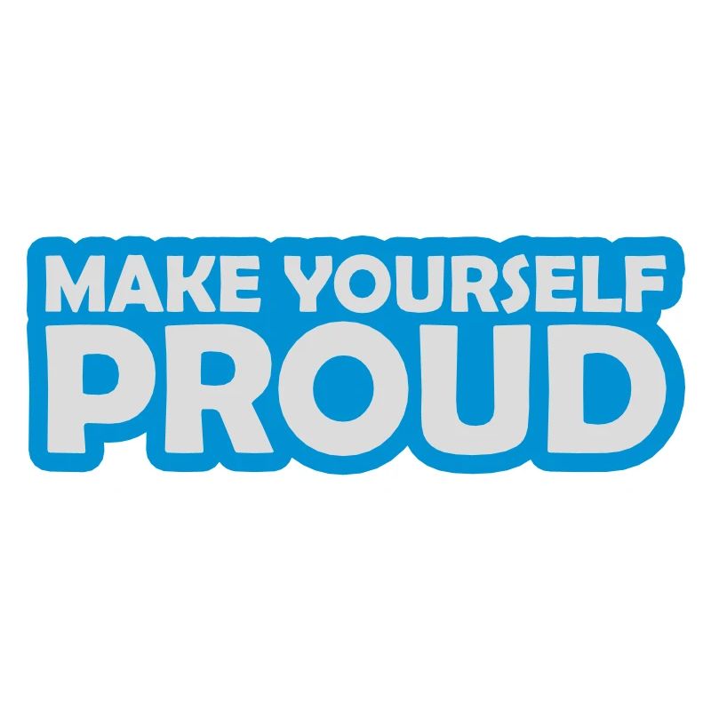 make yourself proud quote