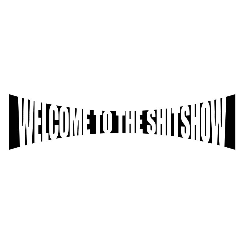 Gebogen Welcome Shitshow