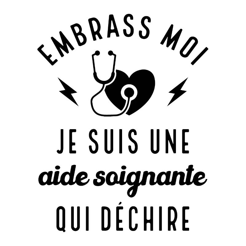 Embrasse moi je suis une aide-soignante cadeau