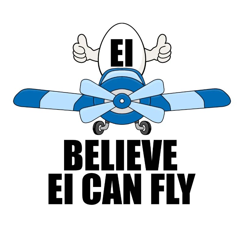 EI BELIEVE EI CAN FLY - FLUGZEUG - PILOT - EIER