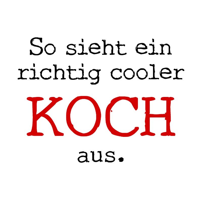 So sieht ein richtig cooler Koch.