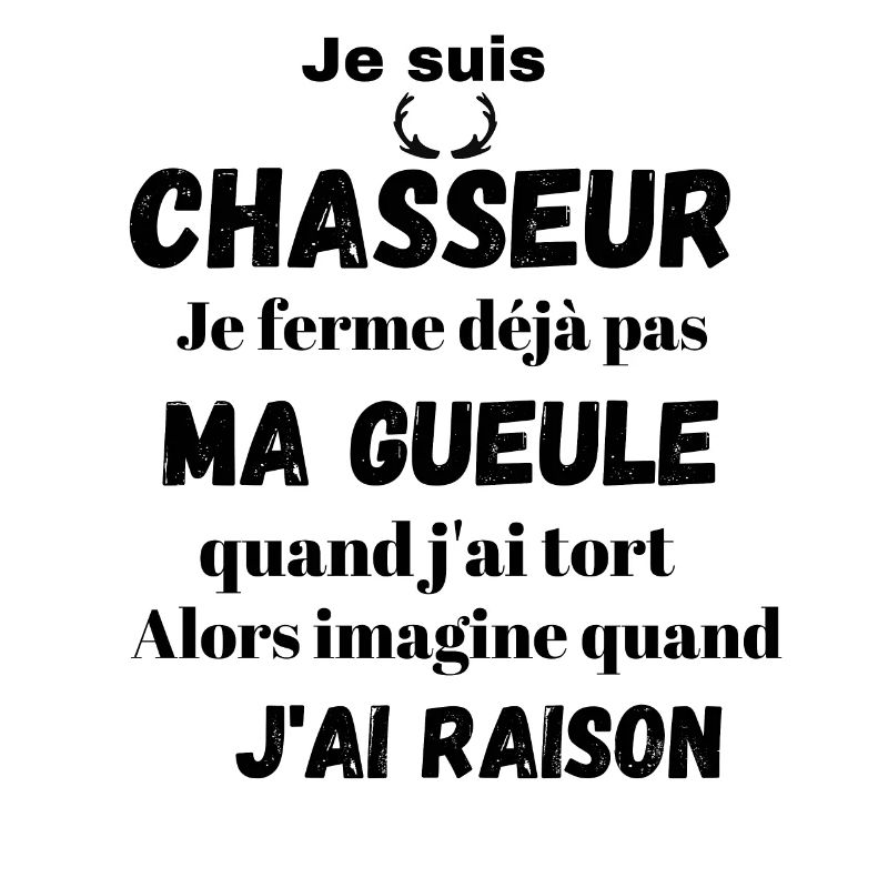 Je suis chasseur
