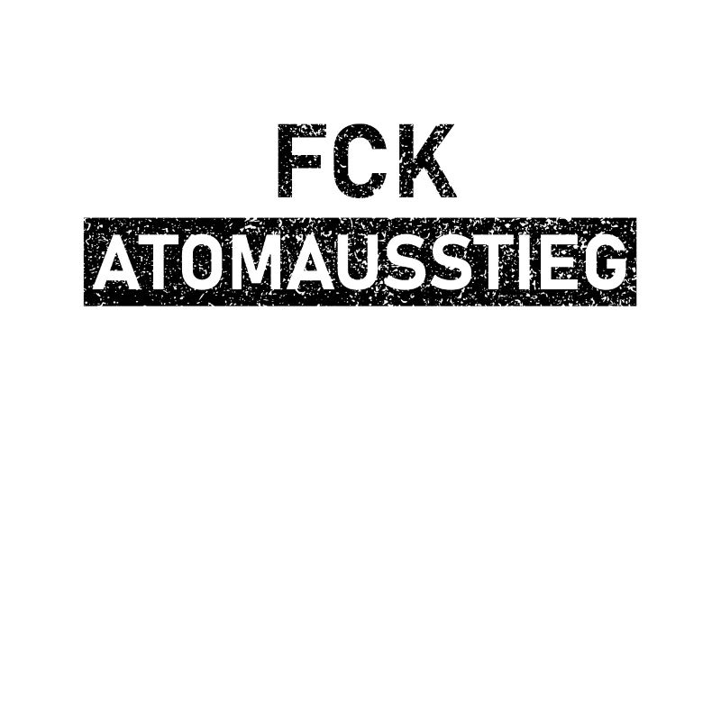 FCK Atomausstieg Atomkraft Kernkraft Ja bitte