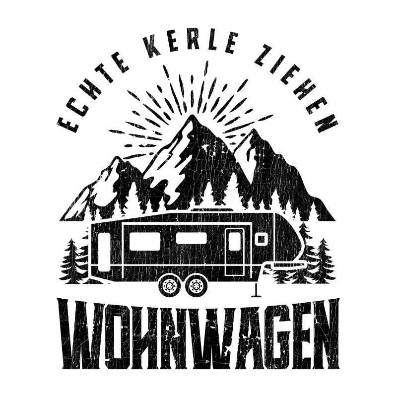 Echte kerle ziehen wohnwagen Geschenkidee