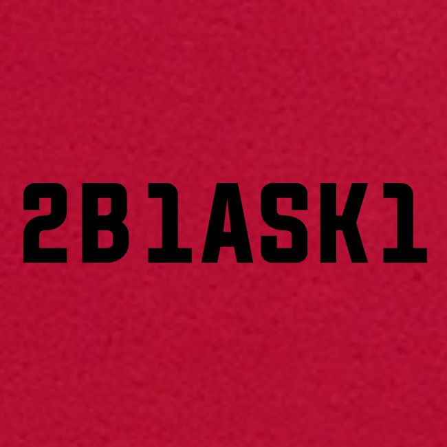 2B1ASK1 (to be one ask one), schwarz