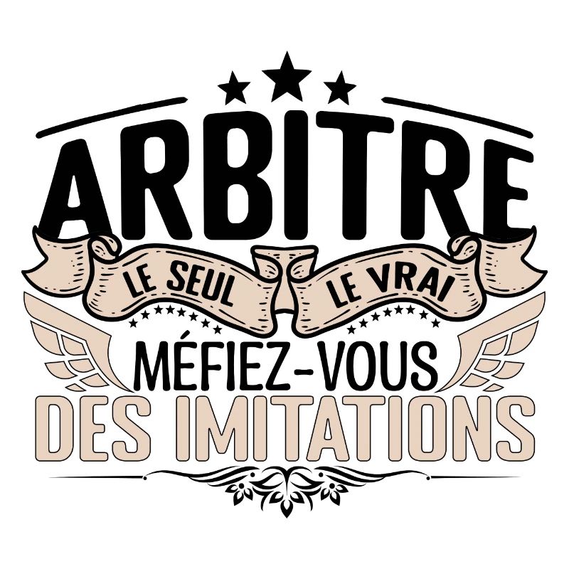 Arbitre cadeau Arbitre le vrai Arbitre