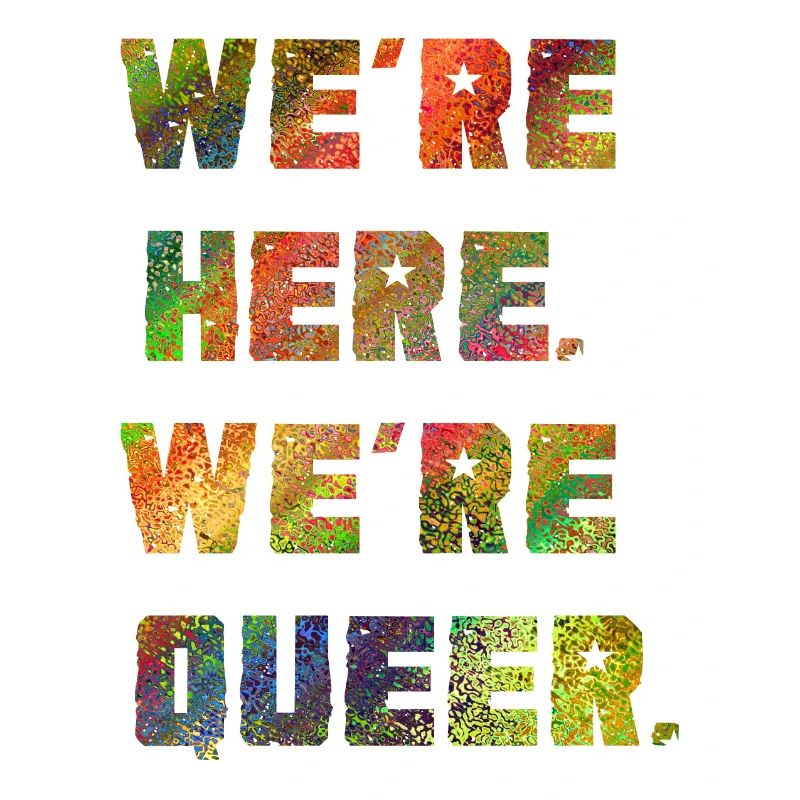 Wir sind da. Wir sind queer.