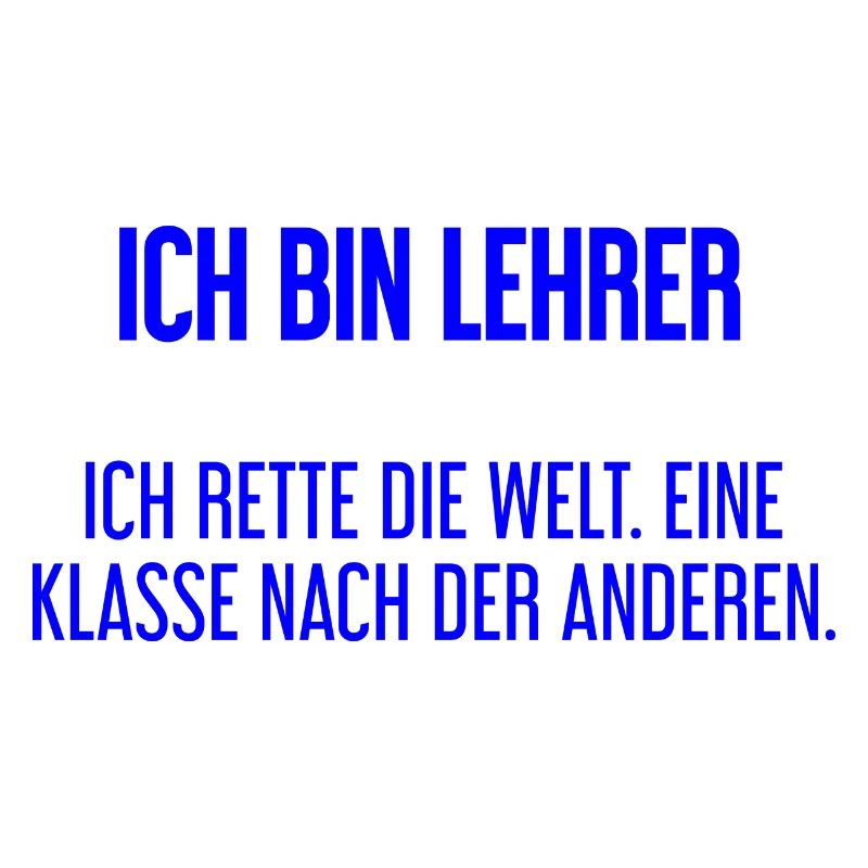 Ich bin Lehrer - ich rette die Welt