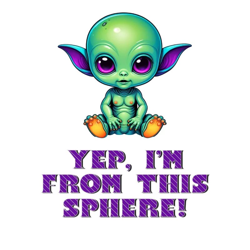 OUI, JE SUIS DE CETTE SPHÈRE ! Mignon bébé extraterrestre