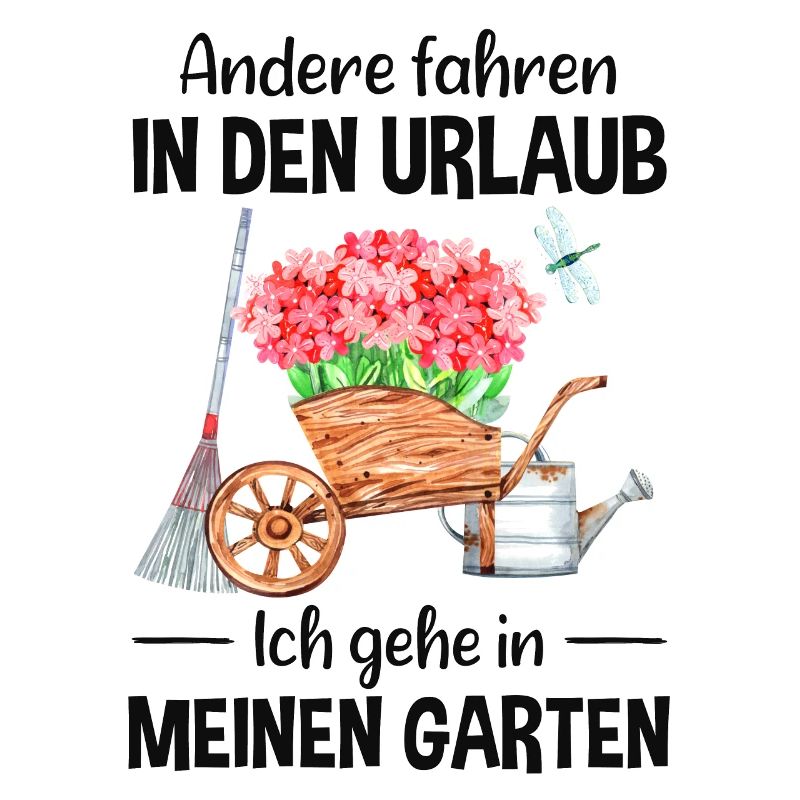 Garten Urlaub Lustiger Spruch Gärtner Geschenkidee