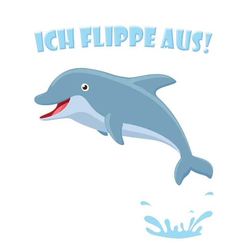 Delfin Spruch - Ich flippe aus (Geschenk)
